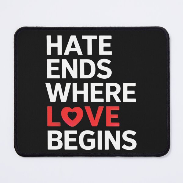 Item preview, Hate Ends Where Love Begins Anti-Hate Positive Message, Anti-Bullying, Anti-Mobbing designed and sold by Anniko Art Studio.