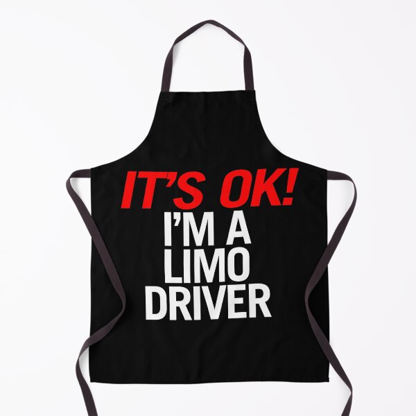 Item preview, It's Ok! I'm a Limo Driver designed and sold by Cotton Jam.