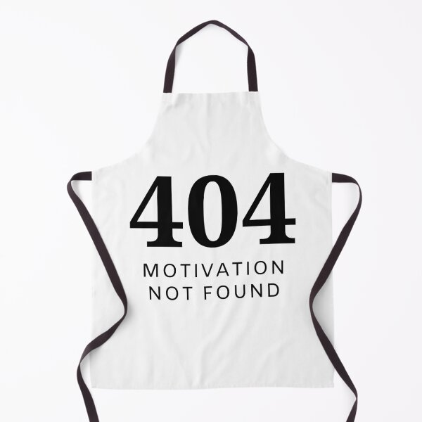 Item preview, 404 Motivation Not Found designed and sold by BeyondTime.