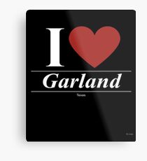 Ich liebe Girlande - Geschenk für stolzen Texaner von Garland Texas TX Metallbild