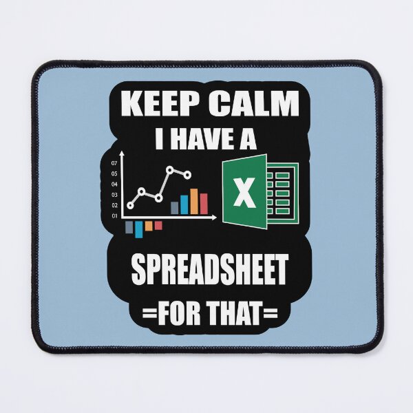 Item preview, Keep Calm I have a Spreadsheet Printed Art design for Excel and spreadsheet Lovers designed and sold by Science Engineering Gifts.