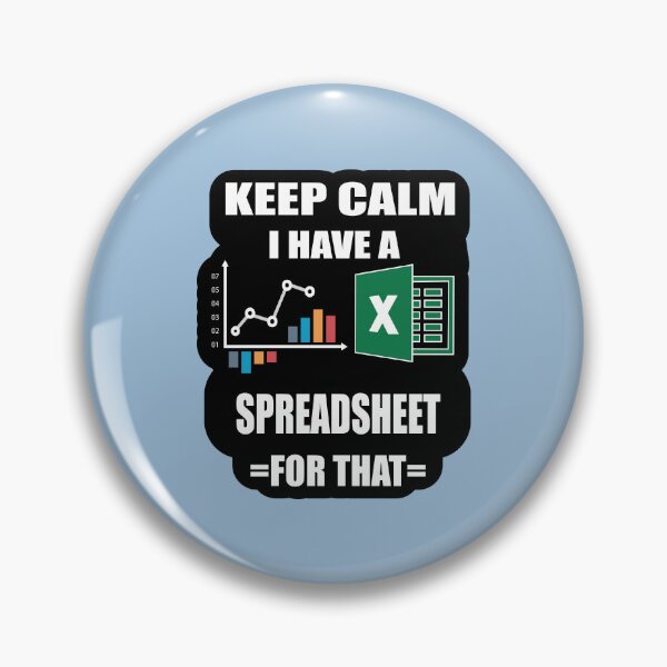 Item preview, Keep Calm I have a Spreadsheet Printed Art design for Excel and spreadsheet Lovers designed and sold by Science Engineering Gifts.