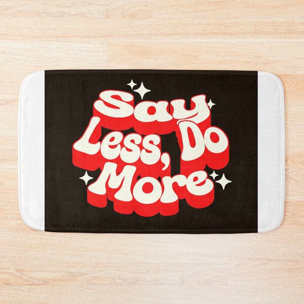 Item preview, Say Less, Do More T-Shirt designed and sold by Veliprintdesign.