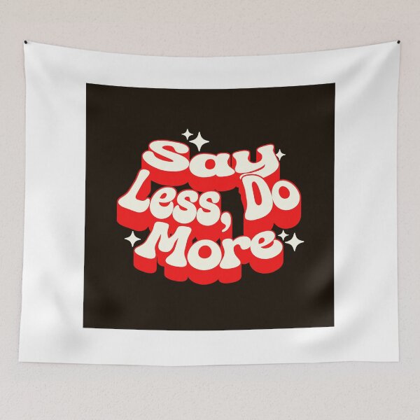 Item preview, Say Less, Do More T-Shirt designed and sold by Veliprintdesign.