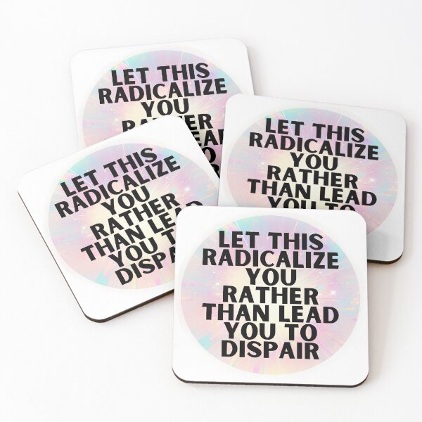 Item preview, Let this radicalize you rather than lead you dispair designed and sold by MendaciousMina.