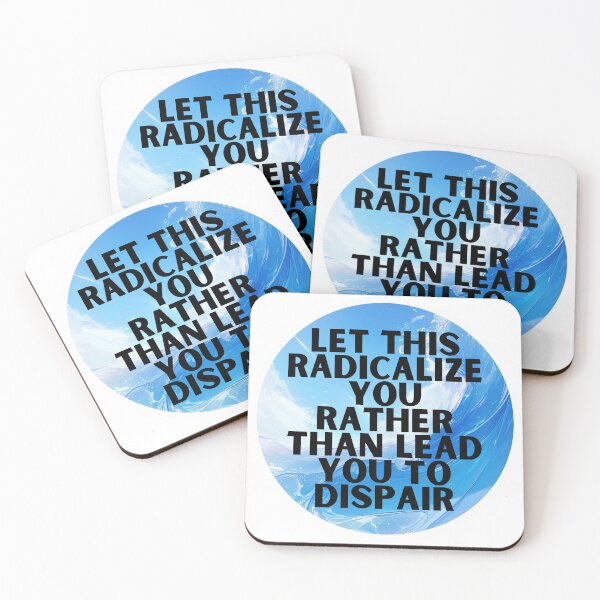 Item preview, Let this radicalize you rather than lead you dispair designed and sold by MendaciousMina.