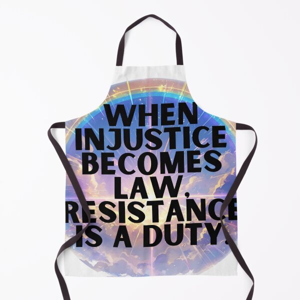 Item preview, When injustice becomes law, resistance is a duty designed and sold by MendaciousMina.