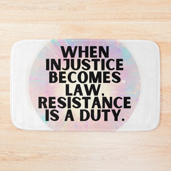 Item preview, When injustice becomes law, resistance is a duty designed and sold by MendaciousMina.