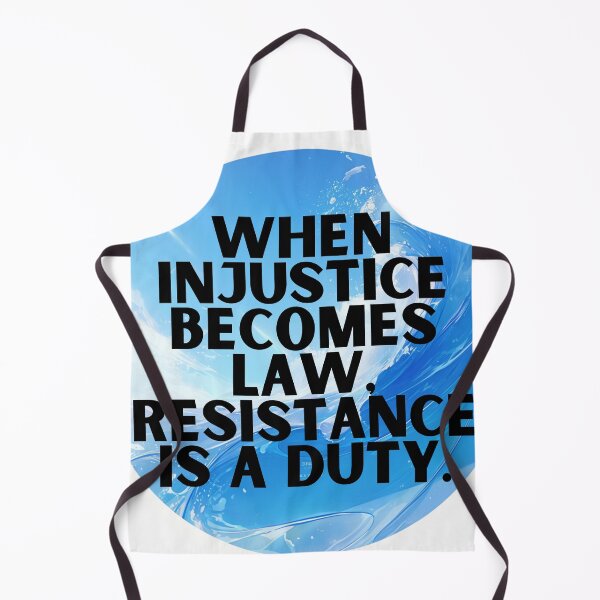Item preview, When injustice becomes law, resistance is a duty designed and sold by MendaciousMina.