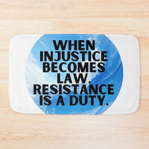 Item preview, When injustice becomes law, resistance is a duty designed and sold by MendaciousMina.