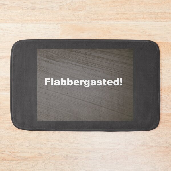 Item preview, My Flabber is gasted! designed and sold by fluffystuffyness.