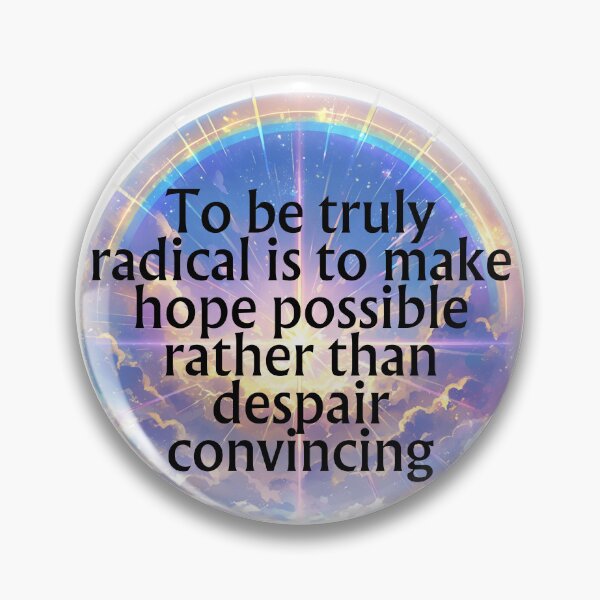 Item preview, To be truly radical is to make hope possible designed and sold by MendaciousMina.
