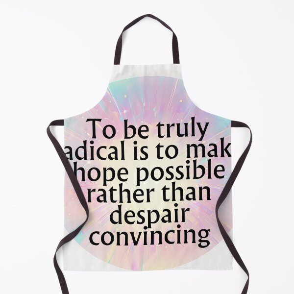Item preview, To be truly radical is to make hope possible designed and sold by MendaciousMina.