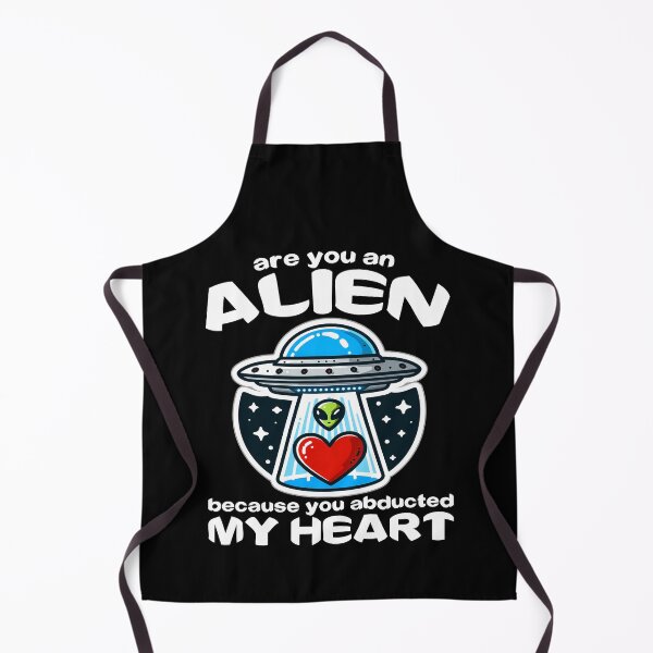 Item preview, ARE YOU AN ALIEN? BECAUSE YOU ABDUCTED MY HEART designed and sold by KEF Custom.