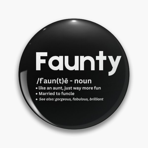 Item preview, FAUNTY - Like an Aunt, just way more fun. Married to Funcle. designed and sold by GEM STYLE.