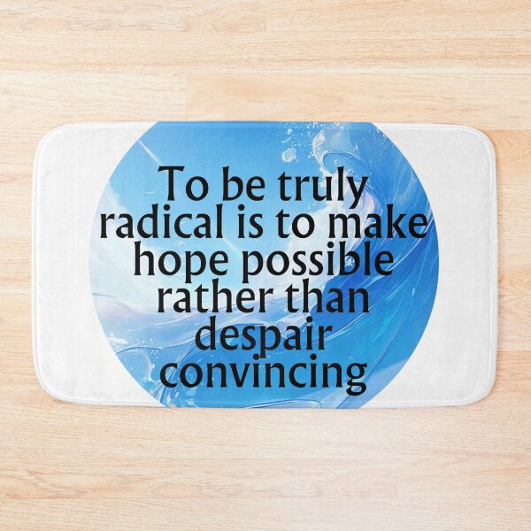 Item preview, To be truly radical is to make hope possible designed and sold by MendaciousMina.