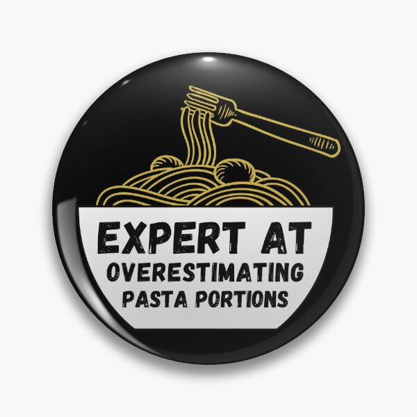 Item preview, Expert At Overestimating Pasta Portions designed and sold by dishinitout.