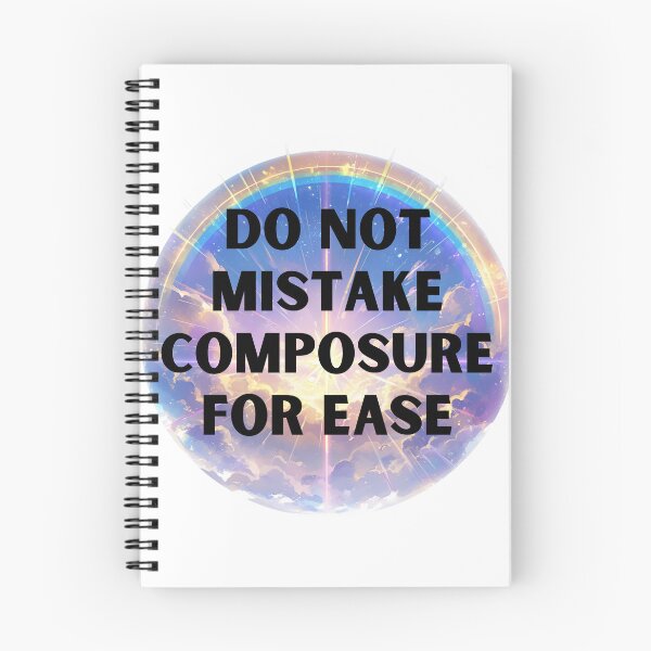 Item preview, Do not mistake composure for ease designed and sold by MendaciousMina.