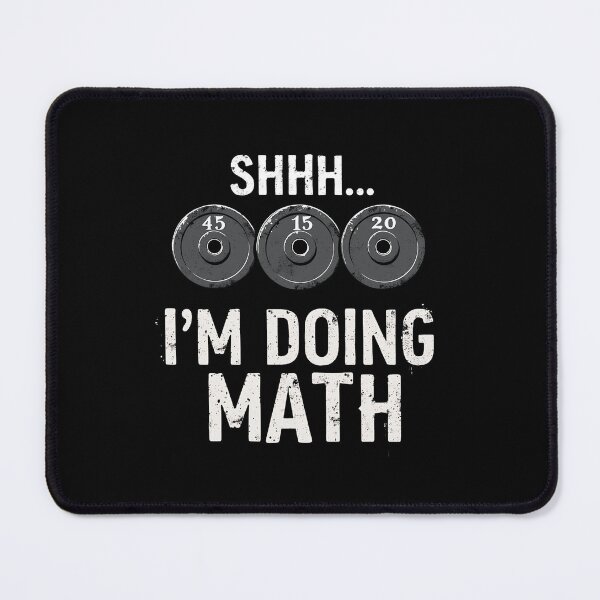 Item preview, Shhh I'm Doing Math Funny Weight Lifting Workout Training designed and sold by VinsendDraconi.