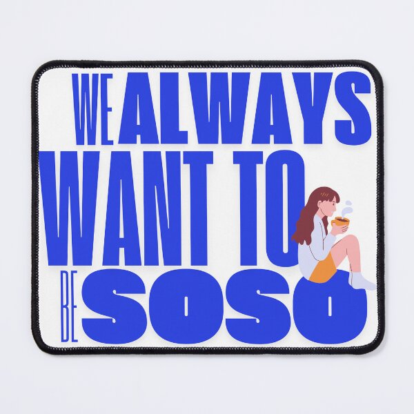 Item preview, We always want to be soso | tees designed and sold by PastelPastel Studio.