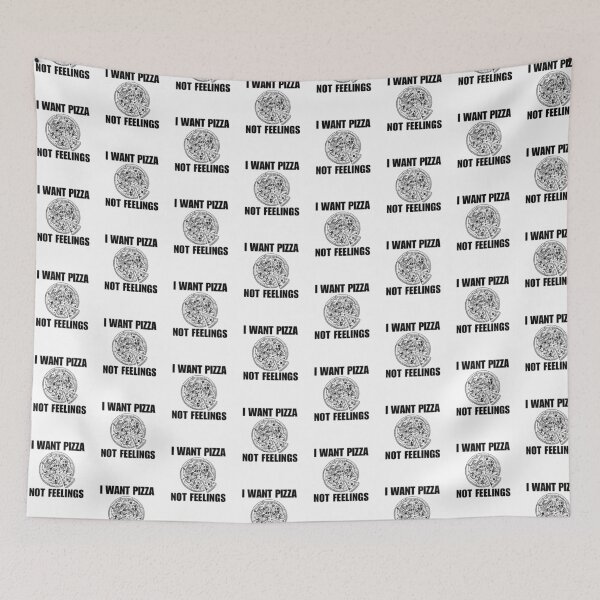 Item preview, I want pizza not feelings designed and sold by belladesign7.