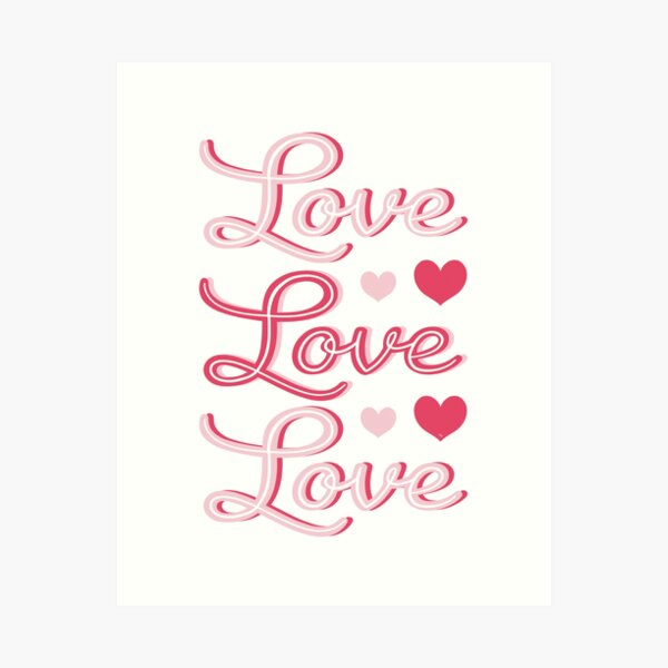 Love Love Love Art Print