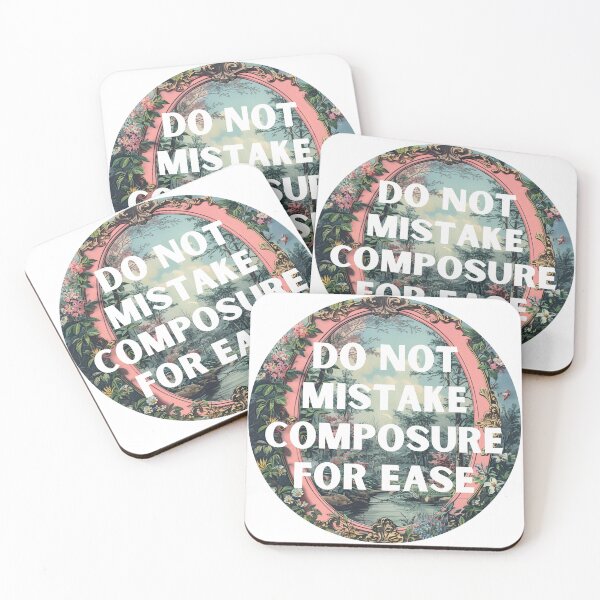 Item preview, Do not mistake composure for ease designed and sold by MendaciousMina.