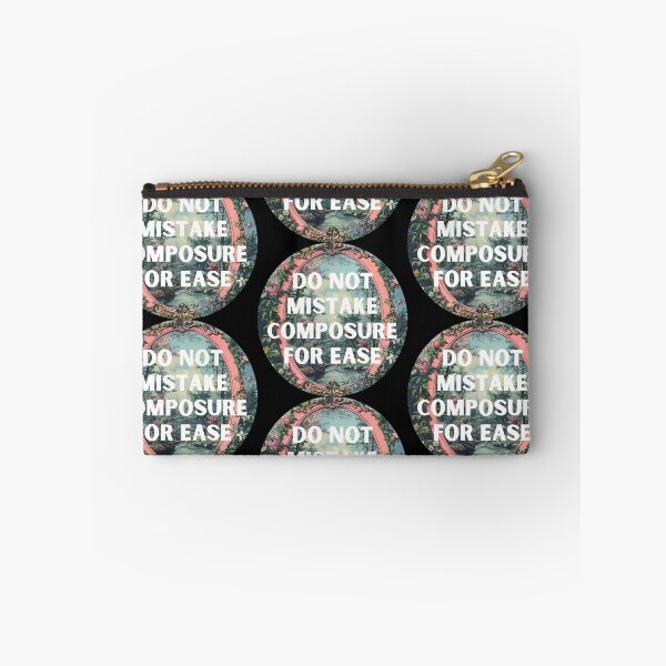 Item preview, Do not mistake composure for ease designed and sold by MendaciousMina.