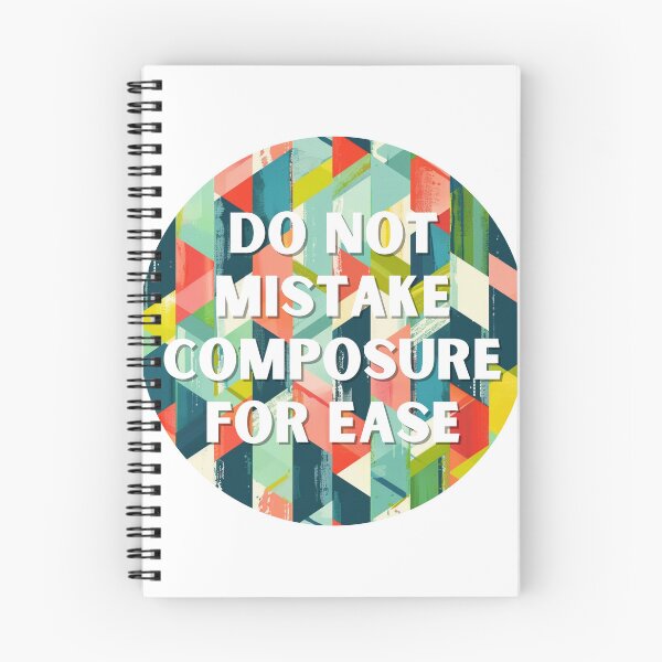 Item preview, Do not mistake composure for ease designed and sold by MendaciousMina.