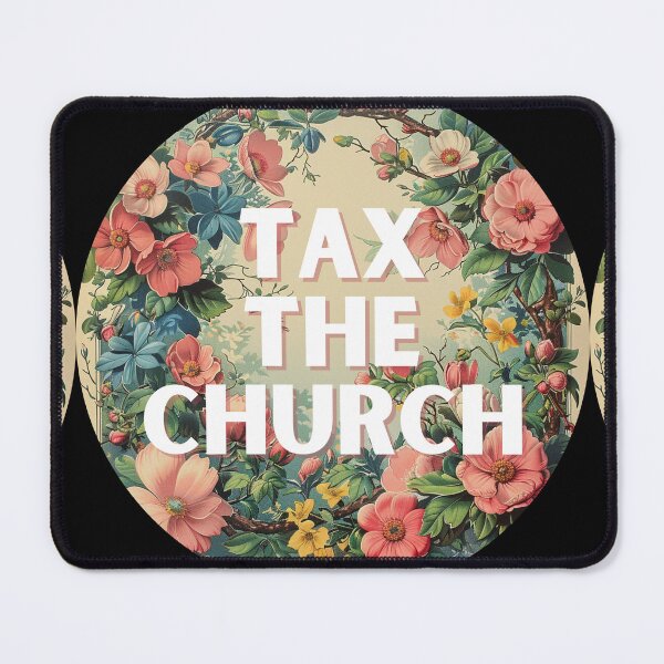 Item preview, Tax the church designed and sold by MendaciousMina.