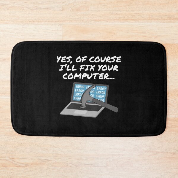Item preview, Yes Of Course I'll Fix Your Computer, IT Technician, Office Humour designed and sold by doodlerob.