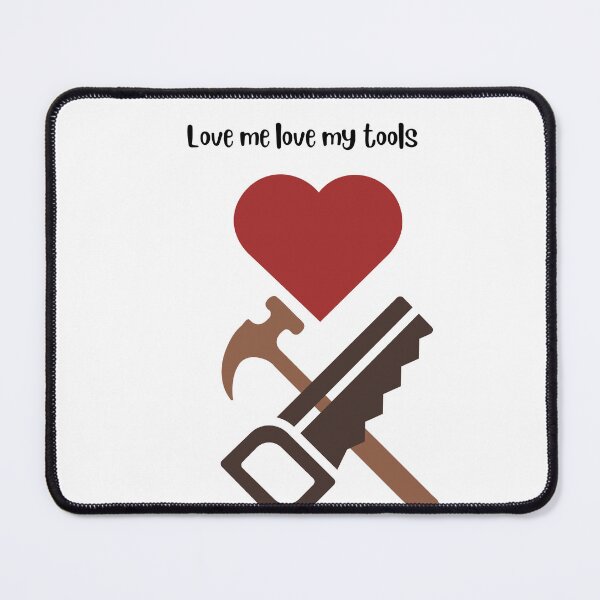 Item preview, Love Me Love My Tools designed and sold by BreezyCove.