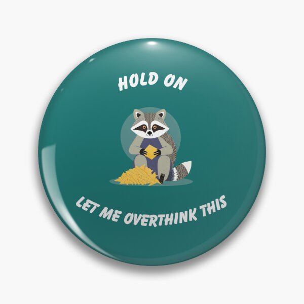 Item preview, Overthinking Raccoon - Hold On designed and sold by MadeinAugust13.