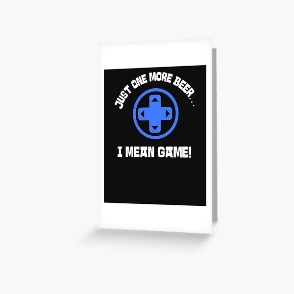 Artikel-Vorschau von Nur noch ein Bier, ich meine Game Gaming Guy, designt und verkauft von Rggeer88.