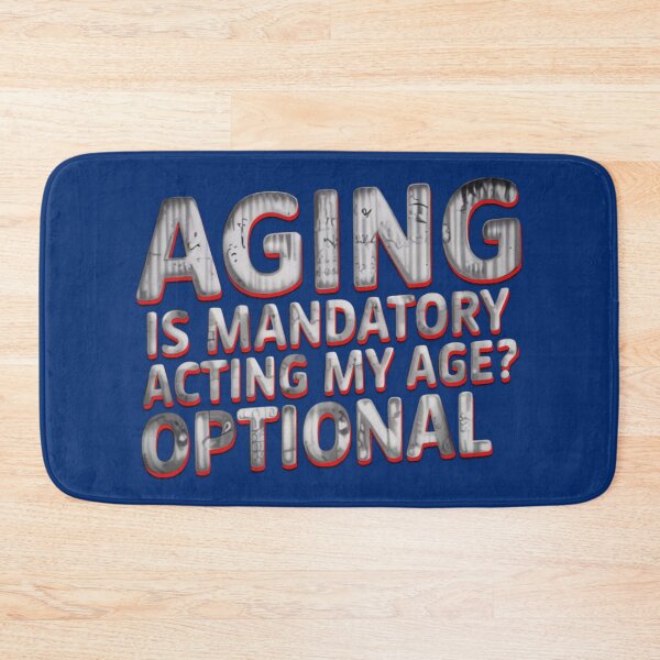Item preview, Aging Humor Saying for Young at Heart designed and sold by Bliss Find And Design.