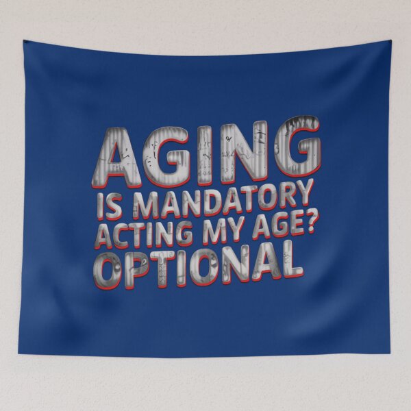 Item preview, Aging Humor Saying for Young at Heart designed and sold by Bliss Find And Design.