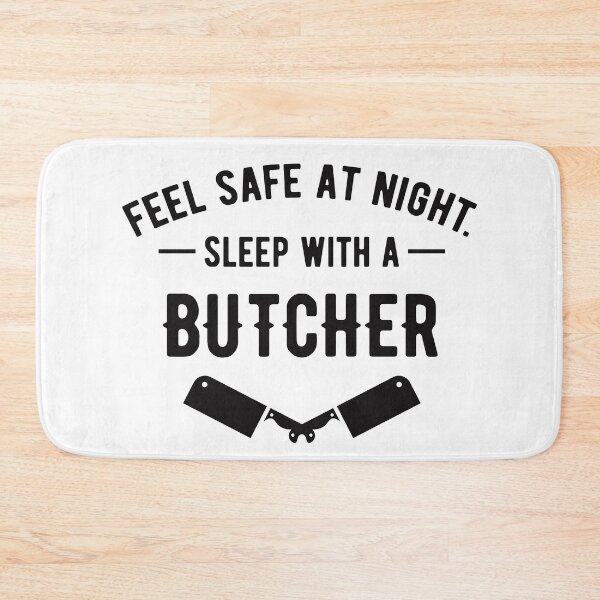 Item preview, Feel Safe at Night Sleep with a Butcher designed and sold by jaygo.