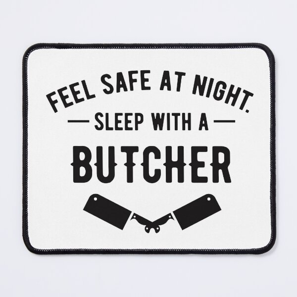 Item preview, Feel Safe at Night Sleep with a Butcher designed and sold by jaygo.