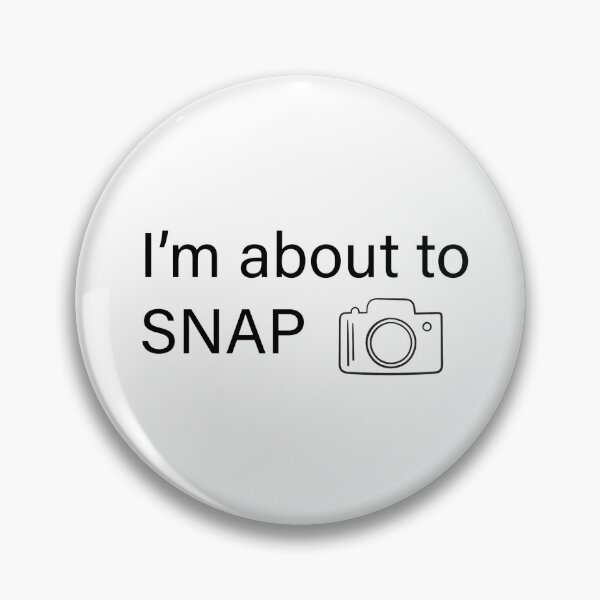 Item preview, I'm about to "snap" Photography Humor  designed and sold by TmSnapShots.