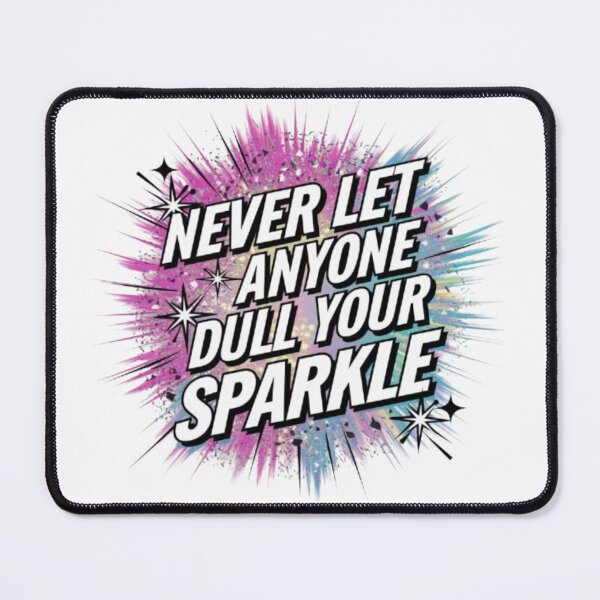 Item preview, "Never Let Anyone Dull Your Sparkle" – Bold Motivational Glitter Art designed and sold by GemBob Creations.