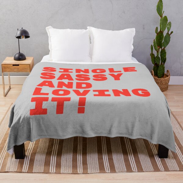 Item preview, Single Sassy And Loving It! - Anti Valentine's Day Funny Quote designed and sold by TheSassyNoble.