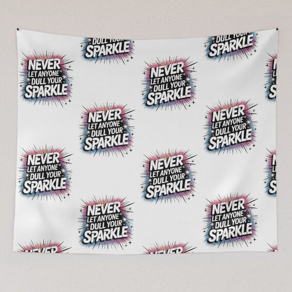 Item preview, Never Let Anyone Dull Your Sparkle – Motivational Glitter Explosion Design designed and sold by GemBob Creations.