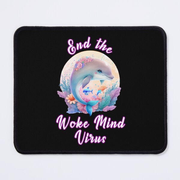 Item preview, Cute Dolphin - End the Woke Mind Virus designed and sold by WigOutlet.