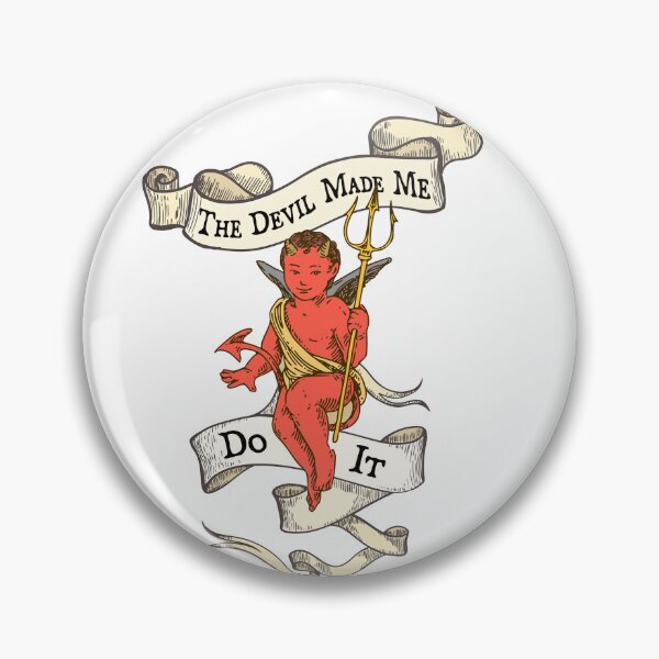 Item preview, The Devil Made Me Do It designed and sold by TastyCream.