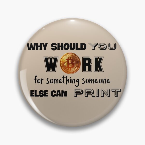 Item preview, Bitcoin why work for money designed and sold by Valdilana.