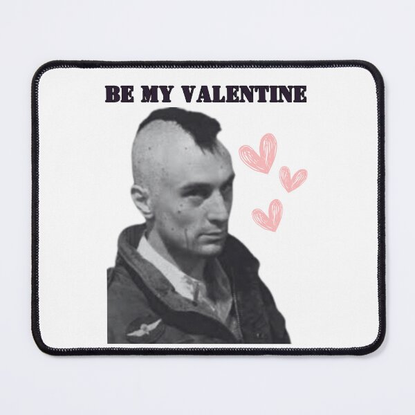 Item preview, Be my valentine - Taxi driver designed and sold by TheRubberOnion.