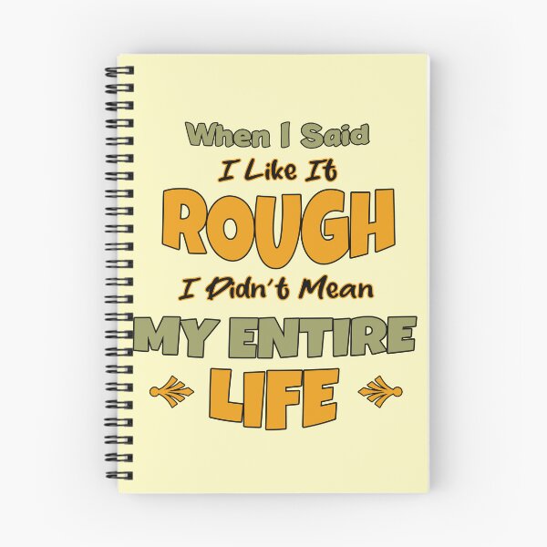 Item preview, It's a ROUGH Life designed and sold by maricablue.