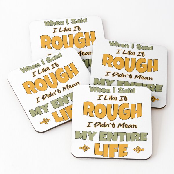 Item preview, It's a ROUGH Life designed and sold by maricablue.