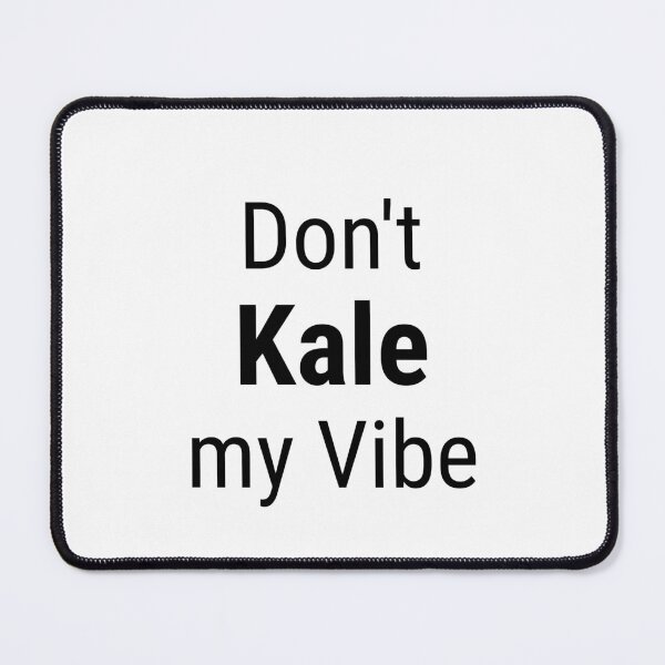 Item preview, Don't Kale My Vibe – Funny Vegan Pun designed and sold by VirginieSan.