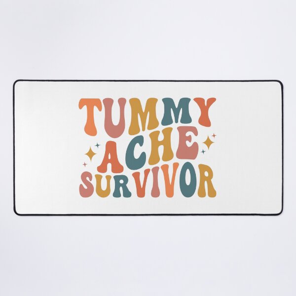 Item preview, Tummy Ache Survivor designed and sold by Pink Pineapple Works.